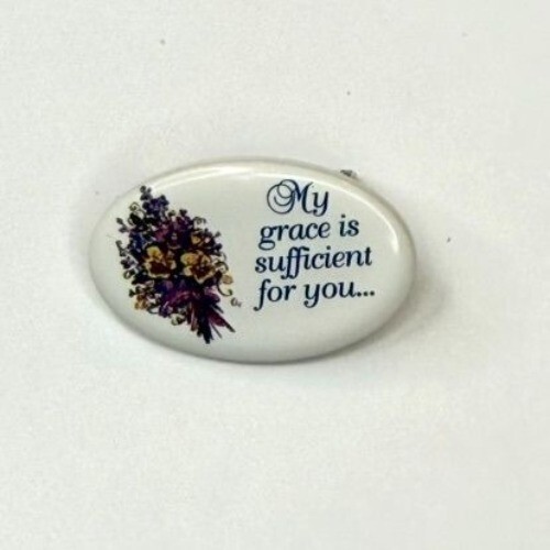 Inspirational Brooch Pin Ceramic My Grace Is Sufficient For You 1.25in Religious