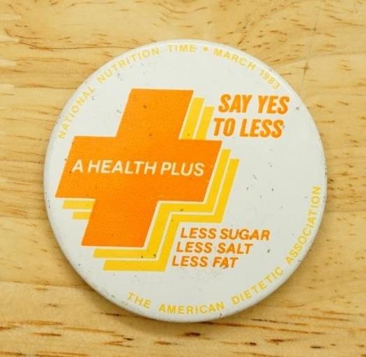 Vintage Pin Button 1983 A Health Plus American Dietetic Association Yes To Less